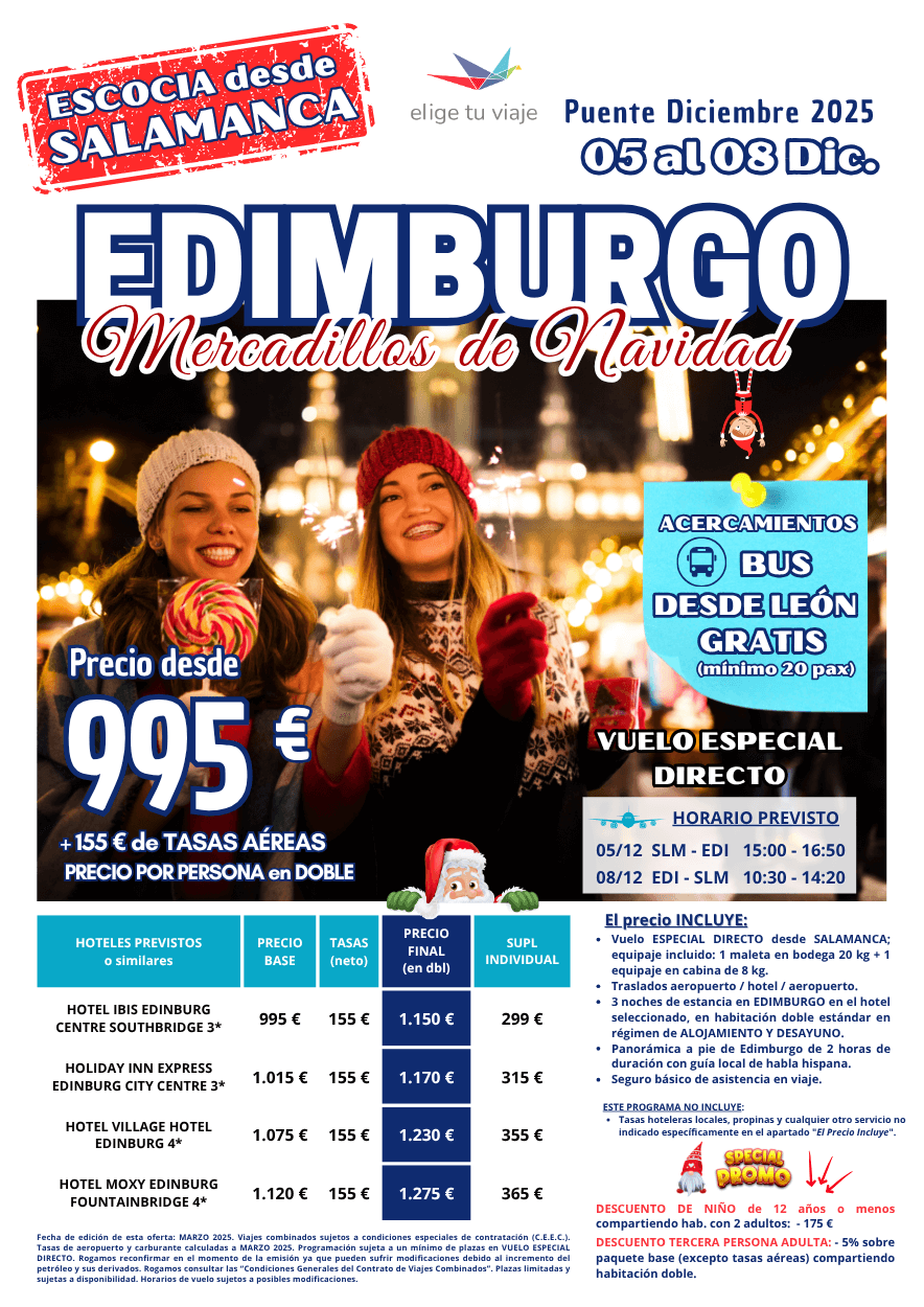 EDIMBURGO Mercadillos de Navidad, Puente de Diciembre 2025; incluye vuelo ESPECIAL DIRECTO desde SALAMANCA, 3 noches de estancia en hotel seleccionado, traslados de entrada y salida, panorámica a pie de Edimburgo con guía local de habla hispana y seguro básico de inclusión, para Agencias de Viajes con Elige Tu Viaje.
